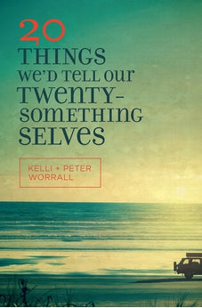 20 Things We'd Tell Our Twentysomething Selves 9780802413345