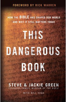 This Dangerous Book: How the Bible Has Shaped Our World and Why It Still Matters Today 9780310367048