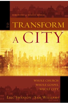 To Transform a City: Whole Church, Whole Gospel, Whole City 9780310523307