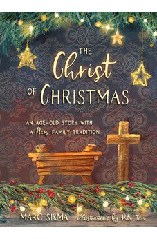 The Christ of Christmas: An Age-old Story with a New Family Tradition 9781087778211