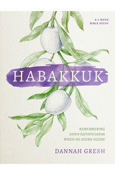 Habakkuk: Remembering God's Faithfulness When He Seems Silent 9780802419804