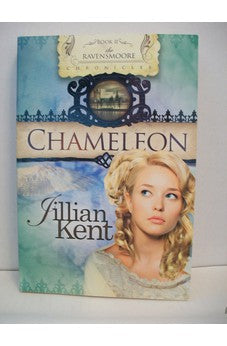Chameleon (The Ravensmoore Chronicles Book 2) 9781616384968