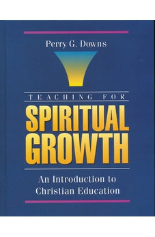 Teaching for Spiritual Growth 9780310593706