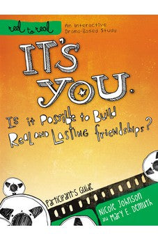 It's You: Is It Possible to Build Real and Lasting Friendships?: Participant's Guide (Reel to Real: An Interactive Drama-Based Study) 9781418546359