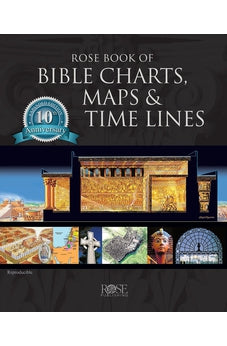 Rose Book of Bible Charts, Maps, and Time Lines 9781596360228