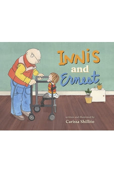 Innis and Ernest: An Unlikely Friendship Between Young and Old 9781087761787