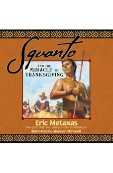 Squanto and the Miracle of Thanksgiving