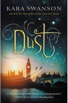 Dust (Volume 1) (Heirs of Neverland) Book 1 of 2 9781621841265