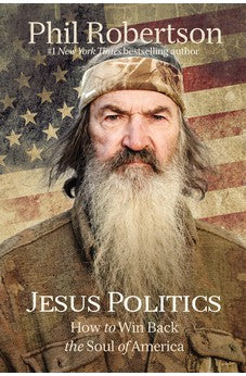 Jesus Politics: How to Win Back the Soul of America 9781400210190