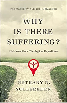 Why Is There Suffering?: Pick Your Own Theological Expedition 9780310109020