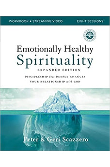 Emotionally Healthy Spirituality Expanded Edition Workbook plus Streaming Video: Discipleship that Deeply Changes Your Relationship with God 9780310131731
