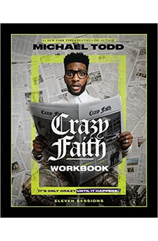 Crazy Faith Workbook: It?s Only Crazy Until It Happens 9780310154372