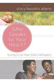 Who Speaks to Your Heart?: Tuning in to Hear God's Whispers 9780310292715