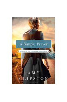 A Simple Prayer (Hearts of the Lancaster Grand Hotel Book 4)