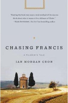 Chasing Francis: A Pilgrim's Tale