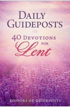 Daily Guideposts: 40 Devotions for Lent