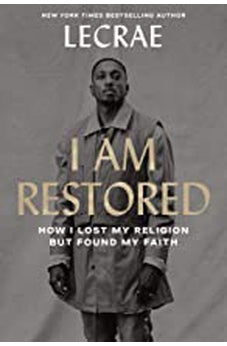 I Am Restored: How I Lost My Religion but Found My Faith 9780310358039