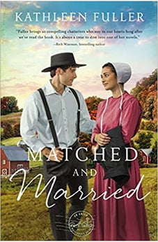 Matched and Married (An Amish Mail-Order Bride Novel) 9780310358961