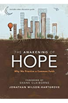The Awakening of Hope: Why We Practice a Common Faith 9780310360728
