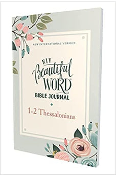 NIV Beautiful Word Bible Journal, 1-2 Thessalonians, Paperback, Comfort Print 9780310458012