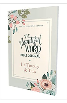 NIV Beautiful Word Bible Journal, 1-2 Timothy and Titus, Paperback, Comfort Print