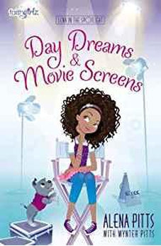 Day Dreams and Movie Screens (Faithgirlz / Lena in the Spotlight)