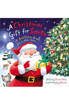 A Christmas Gift for Santa: A Bedtime Book for Little Ones