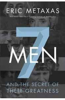 Seven Men: And the Secret of Their Greatness 9780718030957