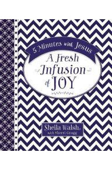 5 Minutes with Jesus: A Fresh Infusion of Joy