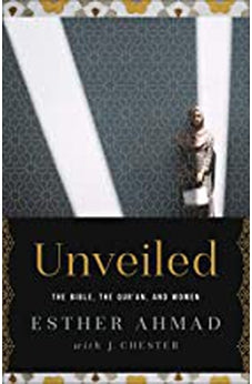 Unveiled: The Bible, The Qur'an, and Women 9780736972307