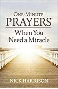 One-Minute Prayers When You Need a Miracle 9780736978040