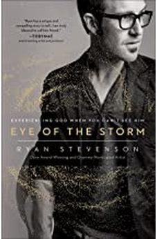 Eye of the Storm: Experiencing God When You Can't See Him 9780736979771