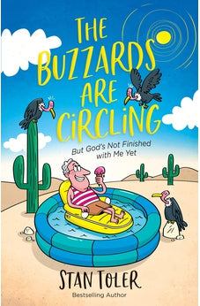 The Buzzards Are Circling: But God's Not Finished with Me Yet 9780736979917