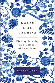 Sweet Like Jasmine: Finding Identity in a Culture of Loneliness 9780736983426