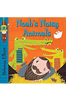 Noah's Noisy Animals (Rebecca Elliott Board Books)