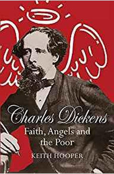 Charles Dickens: Faith, Angels and the Poor