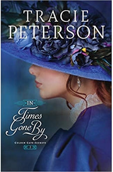 In Times Gone By (Golden Gate Secrets) Book 3 of 3