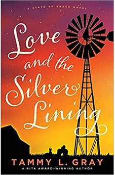 Love and the Silver Lining (State of Grace) Book 2 of 3 9780764235917