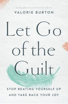 Let Go of the Guilt