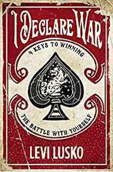 I Declare War: Four Keys to Winning the Battle with Yourself 9780785220862