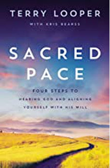 Sacred Pace: Four Steps to Hearing God and Aligning Yourself With His Will 9780785223375