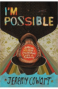 I'm Possible: Jumping into Fear and Discovering a Life of Purpose 9780785223764