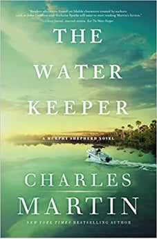 The Water Keeper (A Murphy Shepherd Novel) Book 1 of 3 9780785230946