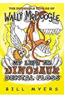 My Life as Dinosaur Dental Floss (The Incredible Worlds of Wally McDoogle)