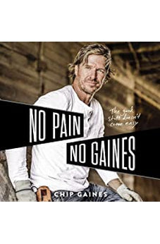 No Pain, No Gaines: The Good Stuff Doesn't Come Easy