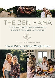 The Zen Mama Guide to Finding Your Rhythm in Pregnancy, Birth, and Beyond 9780785241508