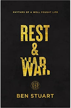 Rest and War: Rhythms of a Well-Fought Life 9780785248316