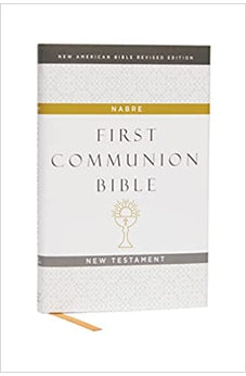 NABRE New American Bible, Revised Edition, Catholic Bible, First Communion Bible: New Testament, Hardcover, White
