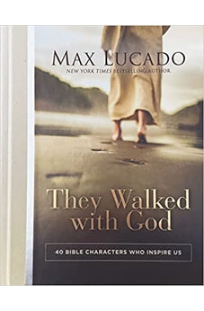 They Walked with God: 40 Bible Characters Who Inspire Us 9780785294597