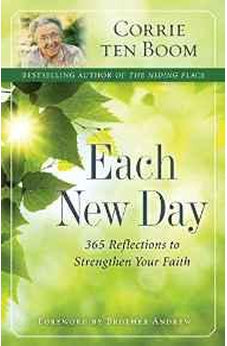 Each New Day: 365 Reflections to Strengthen Your Faith